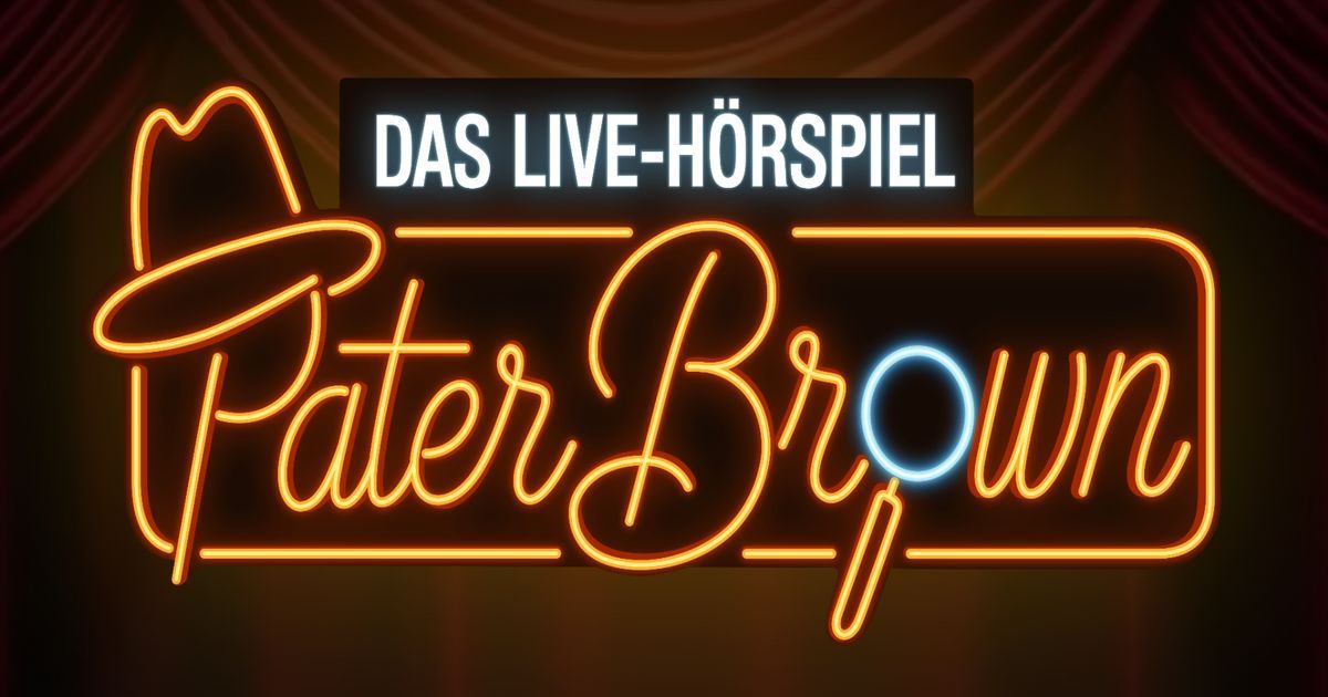 Pater Brown — Das Live-Hörspiel in Stuttgart